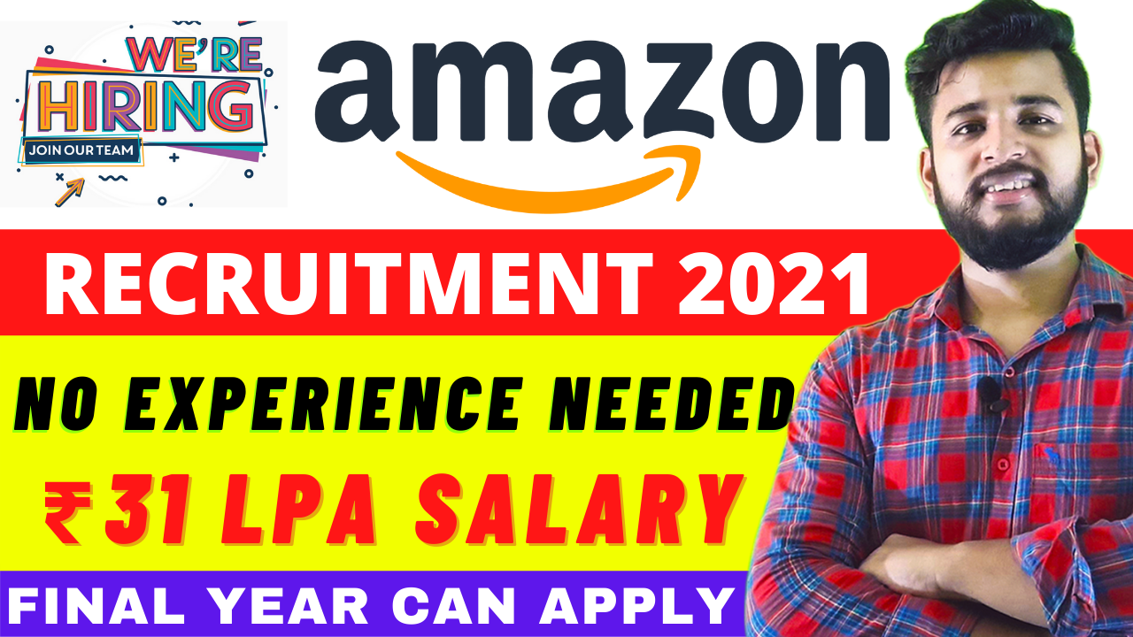 AMAZON RECRUITMENT PROCESS FOR FRESHERS 2021 | WORK FROM HOME JOBS NO ...